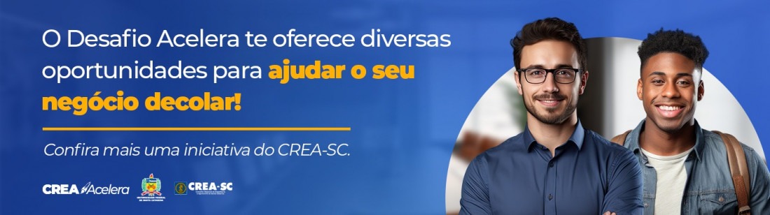 O Crea-SC, em parceria com a Universidade Federal de Santa Catarina (UFSC), lança o Desafio Acelera